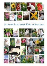 Susanna Király - 35 lasten laulupeliä - Kisut ja kukkaset.