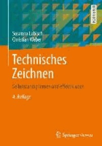 Susanna Labisch et Christian Weber - Technisches Zeichnen - Selbstständig lernen und effektiv üben.
