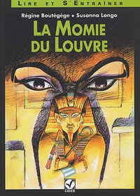 Susanna Longo et Régine Boutégège - La Momie Du Louvre. Avec Cd.