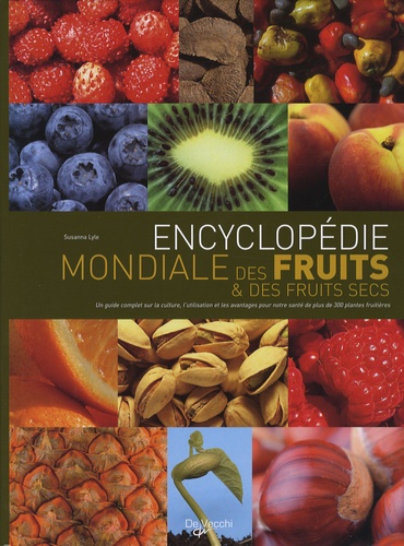 Susanna Lyle - Encyclopédie mondiale des fruits et des fruits secs.