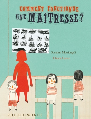 Susanna Mattiangeli et Chiara Carrer - Comment fonctionne une maîtresse ?.