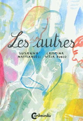 Susanna Mattiangeli et Cristina Sitja Rubio - Les autres.