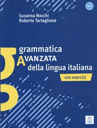 Grammatica avanzata della lingua italiana con esercizi