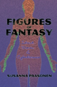Susanna Paasonen - Figures of Fantasy - Internet, Women and Cyberdiscourse.