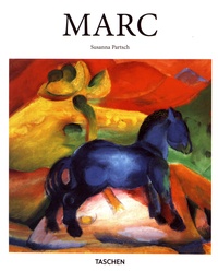 Susanna Partsch - Franz Marc (1880-1916) - Pioneer of Abstract Painting.