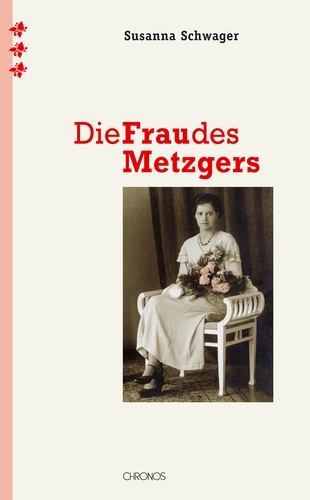 Susanna Schwager - Die Frau des Metzgers - Eine Annäherung.