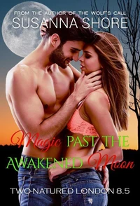Magic past the Awakened Moon. Two-Natured London 8.5.