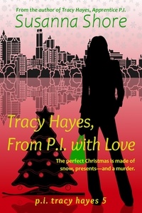  Susanna Shore - Tracy Hayes, From P.I. with Love (P.I. Tracy Hayes 5) - P.I. Tracy Hayes, #5.