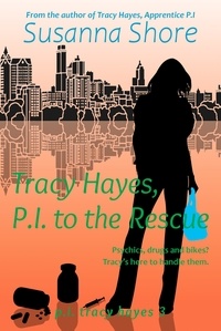  Susanna Shore - Tracy Hayes, P.I. to the Rescue (P.I. Tracy Hayes 3) - P.I. Tracy Hayes, #3.
