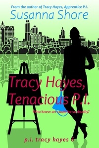  Susanna Shore - Tracy Hayes, Tenacious P.I. (P.I. Tracy Hayes 6) - P.I. Tracy Hayes, #6.