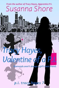 Tracy Hayes, Valentine of a P.I. (P.I. Tracy Hayes 7)