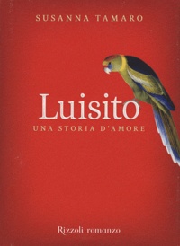 Susanna Tamaro - Luisito - Una storia d'amore.