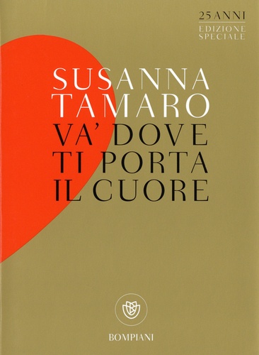 Susanna Tamaro - Va dove ti porta il cuore.