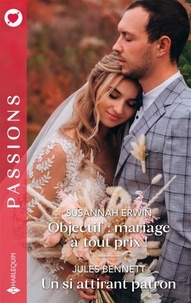 Téléchargements ebooks gratuits pour kindle Objectif : mariage à tout prix ! - Un si attirant patron