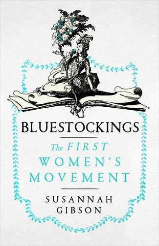 Bluestockings. The First Women's Movement