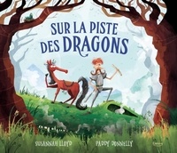 Susannah Lloyd et Paddy Donnelly - Sur la piste des dragons.