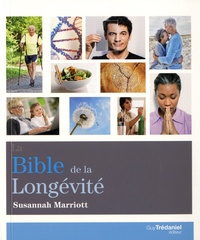 Susannah Marriott - La bible de la longévité.