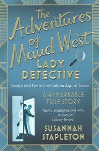 Histoiresdenlire.be The Adventures of Maud West, Lady Detective - Secrets and Lies in the Golden Age of Crime Image