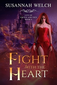  Susannah Welch - Fight with the Heart - City of Virtue and Vice, #6.