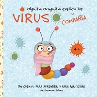 Susanne Bohne - Olguita Oruguita explica los virus y compañía.