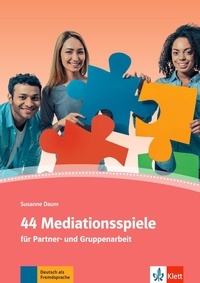 Susanne Daum - 44 Mediationsspiele für Partner-und Gruppenarbeit.