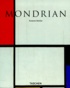 Susanne Deicher - Piet Mondrian 1872-1944. Construction Sur Le Vide.