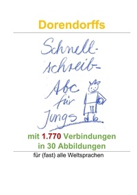 Susanne Dorendorff - Dorendorffs Schnellschreib-Abc für Jungs mit 1.770 Verbindungen - In 30 Abbildungen zum Handschrifterwerb und für (fast) alle Weltsprachen.
