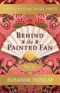  Susanne Dunlap - Flight and Return - Behind the Painted Fan, #6.