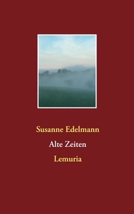Susanne Edelmann - Alte Zeiten - Lemuria.