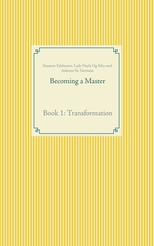 Becoming a Master. Book 1: Transformation