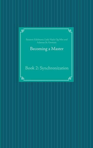 Becoming a Master. Book 2: Synchronization