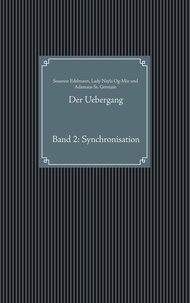 Susanne Edelmann et Lady Nayla Og-Min - Der Uebergang - Band 2: Synchronisation.
