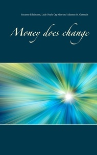 Susanne Edelmann et Lady Nayla Og-Min - Money does change.