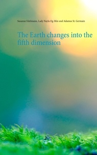 Susanne Edelmann et Lady Nayla Og-Min - The Earth changes into the fifth dimension.