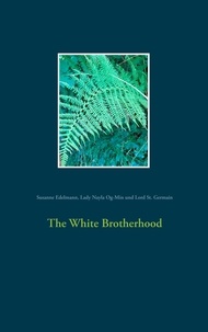 Susanne Edelmann et Lady Nayla Og-Min - The White Brotherhood.