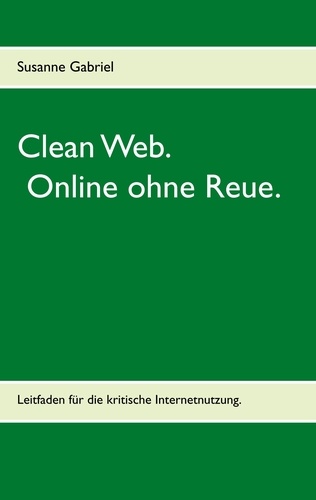 Clean Web. Online ohne Reue.