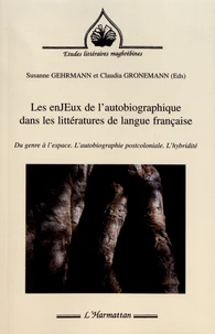 Les enJEux de l'autobiographique dans les littératures de langue française