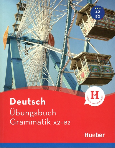 Deutsch. Ubungsbuch Grammatik A2-B2