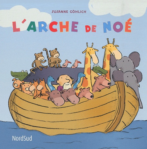 Susanne Göhlich - L'Arche de Noé.