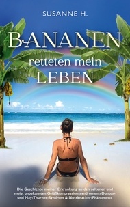 Susanne H. - Bananen retteten mein Leben.