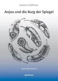 Anjou und die Burg der Spiegel