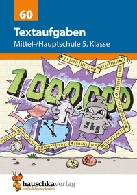 Susanne Kopetz et Sonja Wilms - Mathematik 60 : Textaufgaben Mittel-/Hauptschule 5. Klasse.