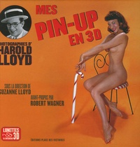 Susanne Lloyd et Charles-R Johnson - Mes Pin-up en 3D - Photographies d'Harold Lloyd. 1 Jeu