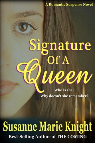  Susanne Marie Knight - Signature Of A Queen.