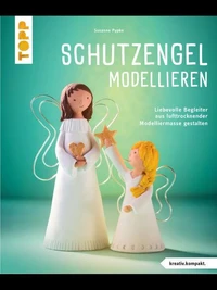 Schutzengel modellieren