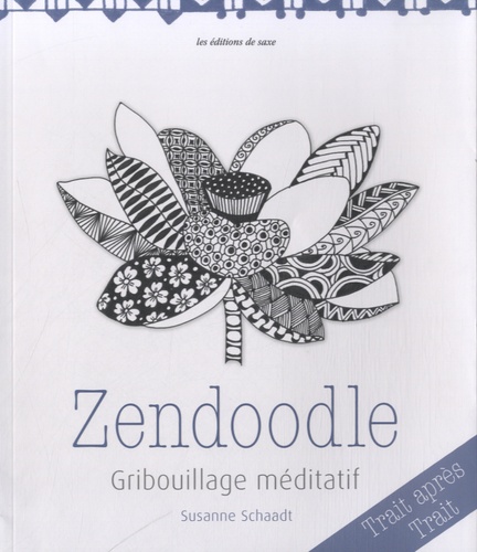 Susanne Schaadt - Zendoodle - Gribouillage méditatif.