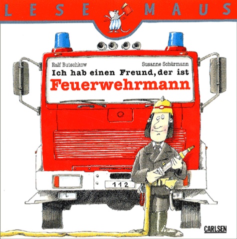 Susanne Schürmann et Ralf Butschkow - Ich Hab Einen Freund, Der Ist Feuerwehrmann.