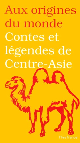 Rémy Dor et Susanne Strassmann - Contes Et Legendes De Centre-Asie.