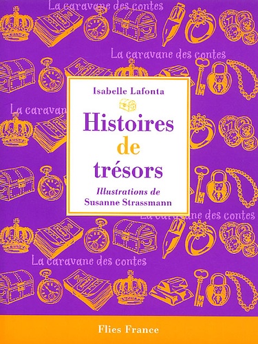 Susanne Strassmann et Isabelle Lafonta - Histoires de trésors.