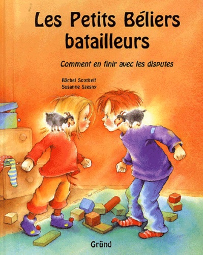 Susanne Szesny et Bärbel Spathelf - Les Petits Beliers Batailleurs.